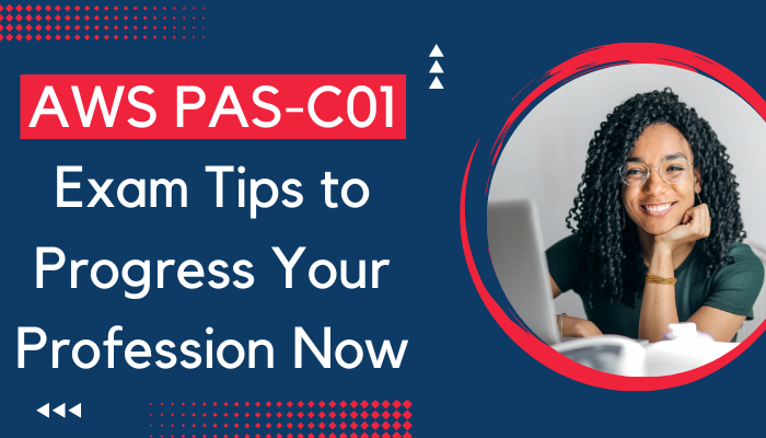aws-pas-c01-exam-tips-to-progress-your-profession-now